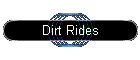Dirt Rides