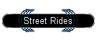Street Rides