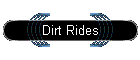 Dirt Rides