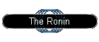 The Ronin